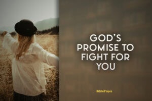 God's Promise To Fight For You