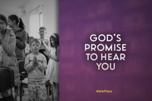 God’s Promise To Hear You